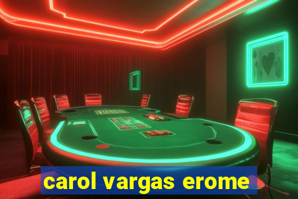 carol vargas erome